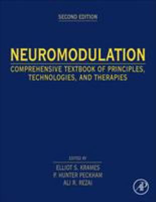 Neuromodulation : Comprehensive Textbook of Principles, Technologies, and Therapies