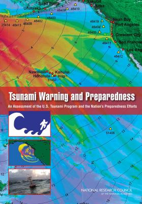 Tsunami Warning and Preparedness : An Assessment of the U. S. Tsunami Program and the Nation's Preparedness Efforts