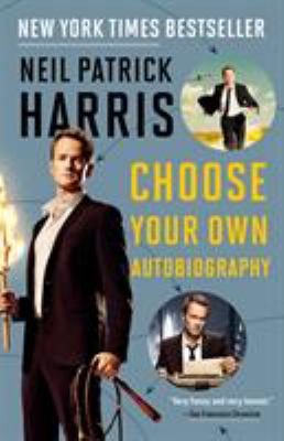 Neil Patrick Harris : Choose Your Own Autobiography