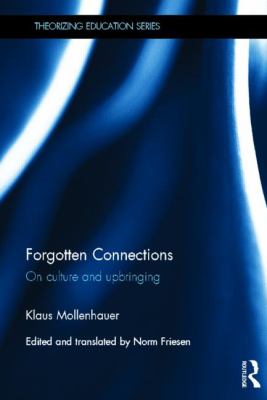Forgotten Connections : On Culture and Upbringing