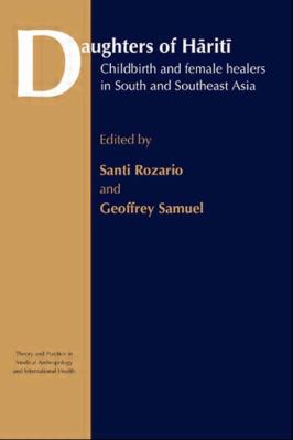 Daughters of Hariti : Childbirth and Female Healers in South and Southeast Asia