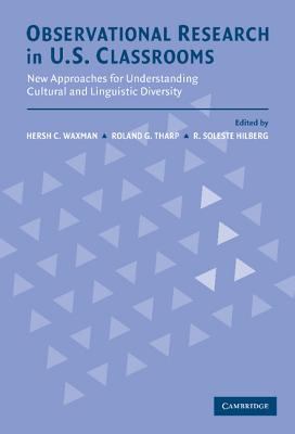 Observational Research in U. S. Classrooms : New Approaches for Understanding Cultural and Linguistic Diversity