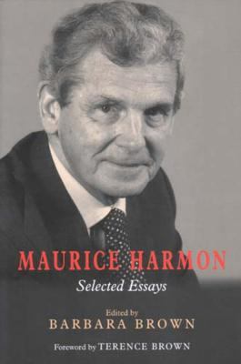 Maurice Harmon : Selected Essays