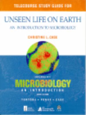 Telecourse Study Guide for Unseen Life on Earth : An Introduction to Microbiology