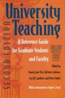 University Teaching : A Reference Guide for Graduate Students and Faculty