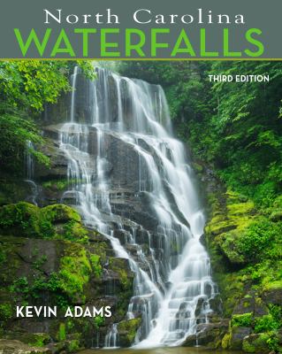 North Carolina Waterfalls : Third Edition