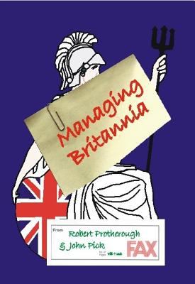 Managing Britannia : Culture and Management in Modern Britain