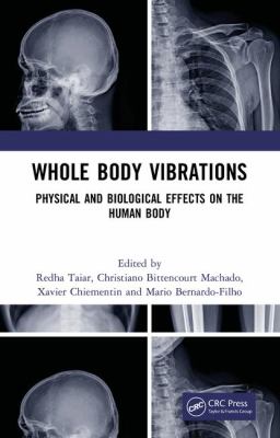 Whole Body Vibrations : Physical and Biological Effects on the Human Body