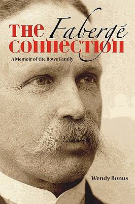 The Fabergé Connection : A Memoir of the Bowe Family