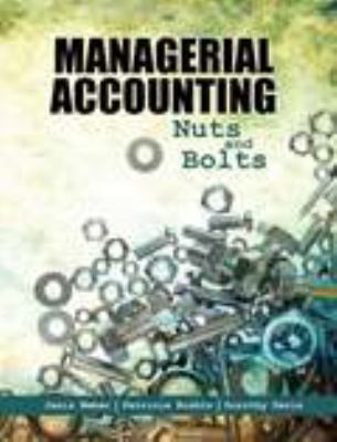 Managerial Accounting : Nuts and Bolts