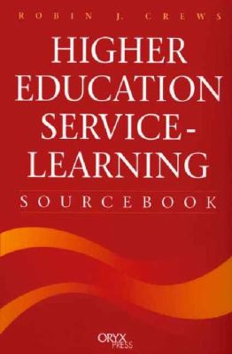 Higher Education Service-Learning Source Book