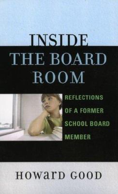 Inside the Board Room : Reflections of a Former School Board Member