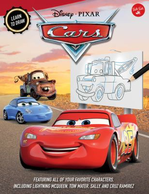 Learn to Draw Disney/Pixar Cars : New Edition! Featuring All of Your Favorite Characters, Including Lightning Mcqueen, Tow Mater, Sally, and Cruz Ramirez