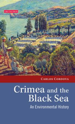 Crimea and the Black Sea : An Environmental History