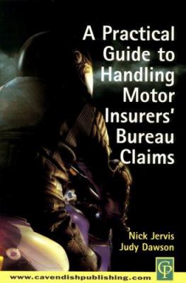 Practical Guide to Handling Motor Insurers' Bureau Claims