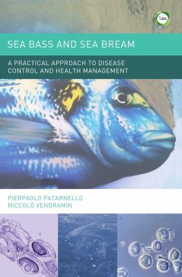Sea Bass and Sea Bream : A Practical Approach to Disease Control and Health Management