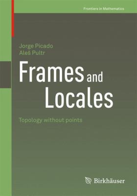 Frames and Locales : Topology Without Points