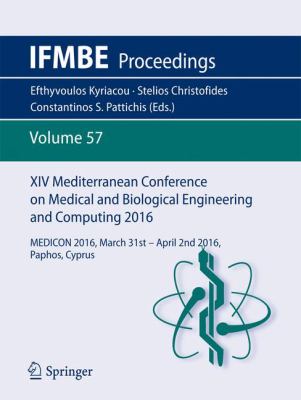 XIV Mediterranean Conference on Medical and Biological Engineering and Computing 2016 : Medicon 2016, March 31st-April 2nd 2016, Paphos, Cyprus