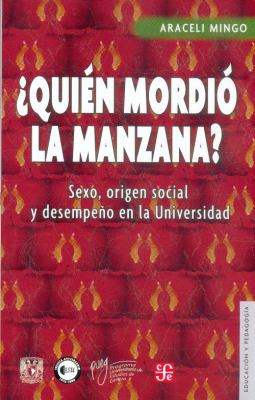 Quién Mordió la Manzana : Sexo, Origen Social y Desempeño en la Universidad