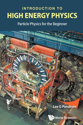 Introduction to High Energy Physics : Particle Physics for the Beginner
