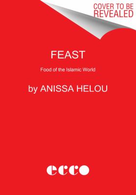 Feast : Food of the Islamic World