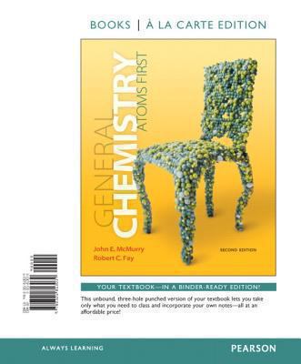 General Chemistry : Atoms First, Books a la Carte Edition