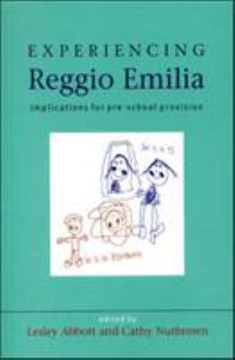 Experiencing Reggio Emilia : Implications for Pre-School Provision