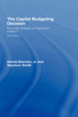 The Capital Budgeting Decision : Economic Analysis of Investment Projects
