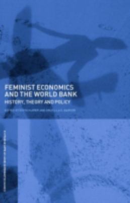 Feminist Economics and the World Bank : History, Theory and Policy