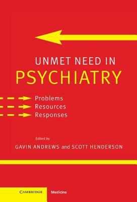 Unmet Need in Psychiatry : Problems, Resources, Responses