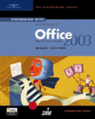 Performing with Microsoft® Office 2003 : Introductory Course