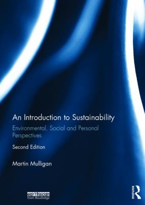An Introduction to Sustainability : Environmental, Social and Personal Perspectives
