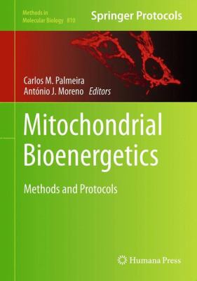 Mitochondrial Bioenergetics : Methods and Protocols