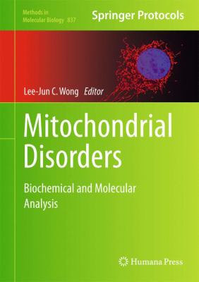 Mitochondrial Disorders : Biochemical and Molecular Analysis