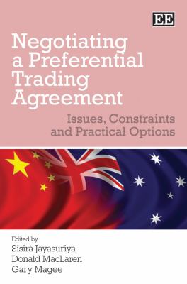 Negotiating a Preferential Trading Agreement : Issues, Constraints and Practical Options