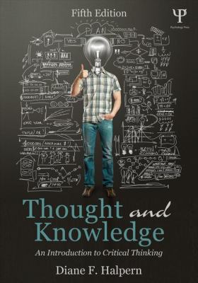 Thought and Knowledge : An Introduction to Critical Thinking