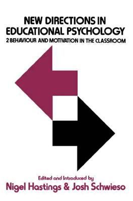 New Directions in Educational Psychology : Behavior and Motivation