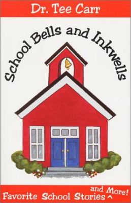 School Bells and Inkwells : Favorite School Stories and More!