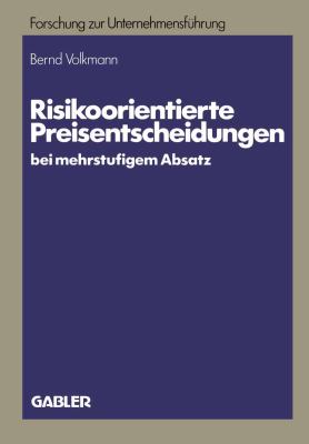 Risikoorientierte Preisentscheidungen Bei Mehrstufigem Absatz