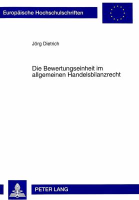 DIE BEWERTUNGSEINHEIT IM ALLGEMEINEN HANDELSBILANZRECHT