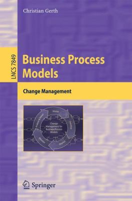 Business Process Models : Change Management