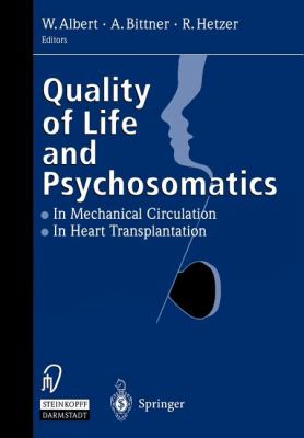 Quality of Life and Psychosomatics : In Mechanical Circulation - The Heart Transplantation