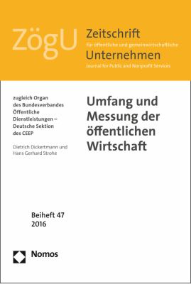 Umfang und Messung der Offentlichen Wirtschaft : ZogU Beiheft 47