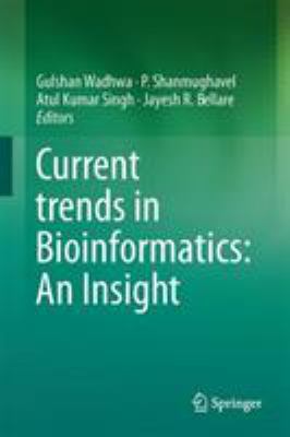 Current Trends in Bioinformatics: an Insight