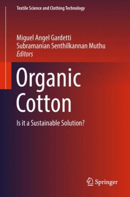 Organic Cotton : Is It a Sustainable Solution?