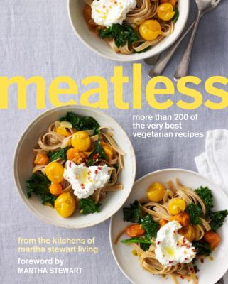 Meatless : More Than 200 of the Very Best Vegetarian Recipes: a Cookbook