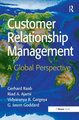 Customer Relationship Management : A Global Perspective