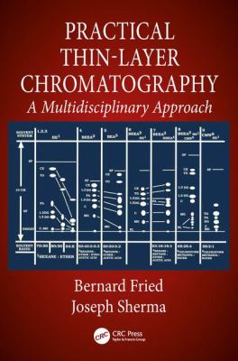 Practical Thin-Layer Chromatography : A Multidisciplinary Approach