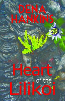 Heart of the Lilikoi
