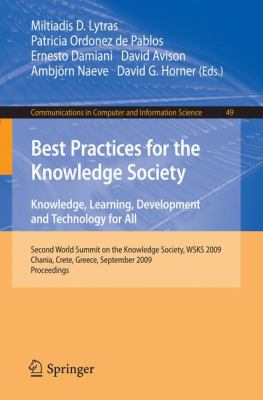 Best Practices for the Knowledge Society - Knowledge, Learning, Development and Technology for All : Second World Summit on the Knowledge Society, WSKS 2009 Chania, Crete, Greece September 2009 Proceedings